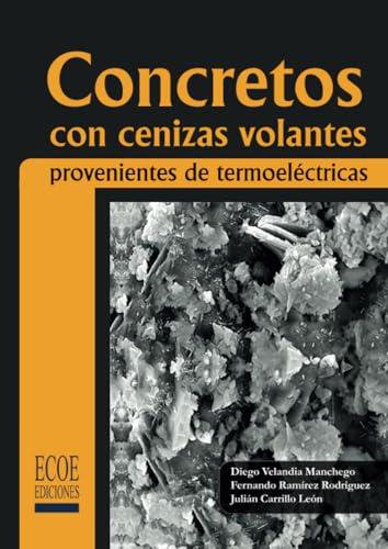 CONCRETOS CON CENIZAS VOLANTES | 9789587711929 | VELANDIA MANCHEGOV, DIEGO