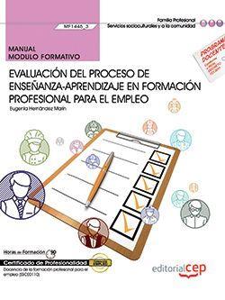 MANUAL. EVALUACIÓN DEL PROCESO DE ENSEÑANZA–APRENDIZAJE EN FORMACIÓN PROFESIONAL PARA EL EMPLEO (MF1445_3). CERTIFICADOS DE PROFESIONALIDAD. DOCENCIA  | 9788468147031 | NURIA SALESA AMARANTE