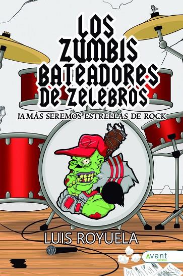 ZUMBIS BATEADORS DE ZELEBROS, LOS. JAMÁS SEREMOS ESTRELLAS DE ROCK | 9788419763891 | ROYUELA, LUIS