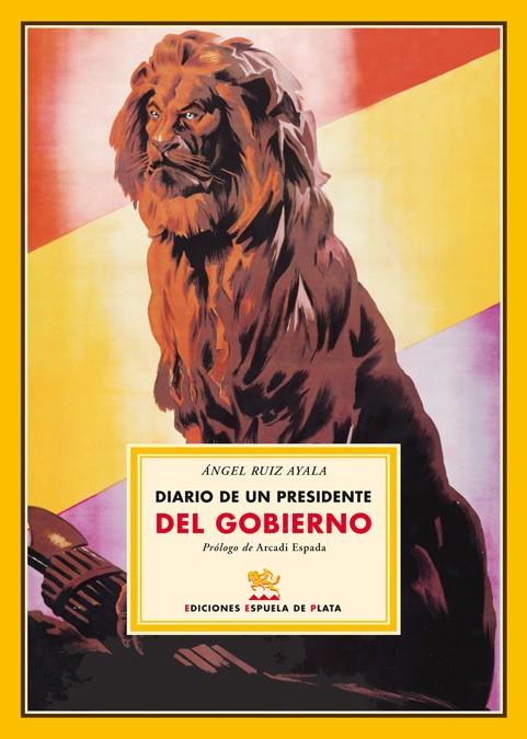 DIARIO DE UN PRESIDENTE DEL GOBIERNO | 9788496133655 | RUIA AYALA, ANGEL