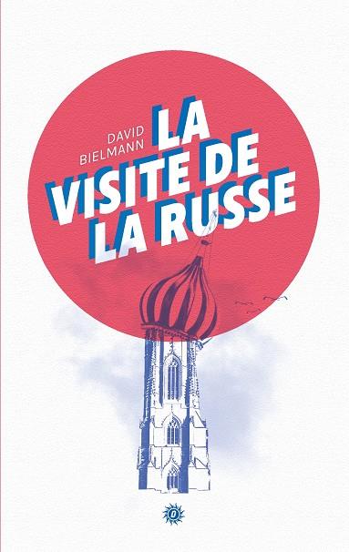 VISITE DE LA RUSSE, LA | 9782322203840 | BIELMANN, DAVID / BOVIGNY, BERNARD
