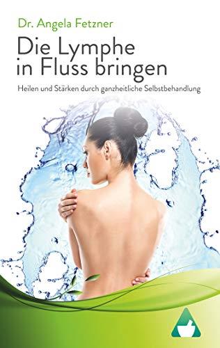 DIE LYMPHE IN FLUSS BRINGEN | 9783748175209 | FETZNER, DR. ANGELA