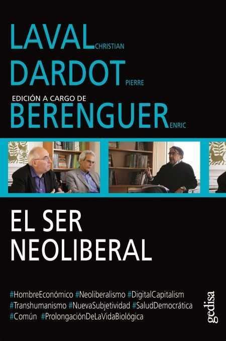 SER NEOLIBERAL, EL | 9788416919000 | LAVAL, CHRISTIAN / DARDOT, PIERRE