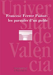 FRANCESC FERRER PASTOR: LES PARAULES D'UN POBLE | 9788437053974 | VARIOS AUTORES