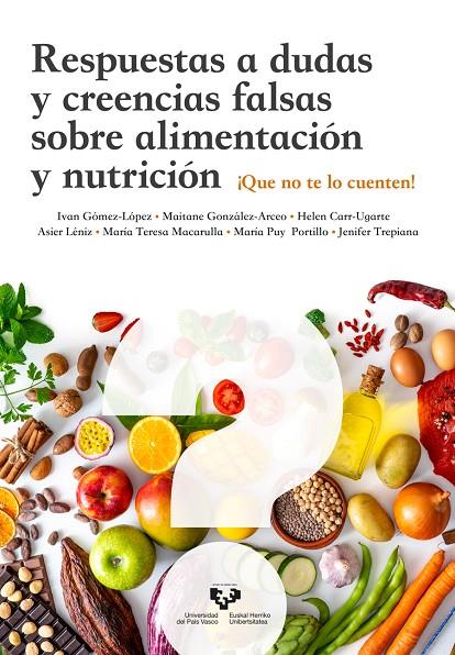 RESPUESTAS A DUDAS Y CREENCIAS FALSAS SOBRE ALIMENTACIÓN Y NUTRICIÓN | 9788413194981 | TREPIANA ARIN, JENIFER