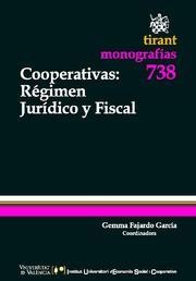 COOPERATIVAS : RÉGIMEN JURÍDICO Y FISCAL | 9788499859606 | GEMMA FAJARDO GARCÍA/MARÍA JOSÉ SENENT VIDAL/CARLOS VARGAS VASSEROT/JESÚS OLAVARRÍA IGLESIA/Mª JOSÉ