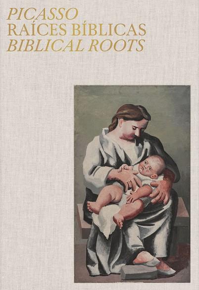 PICASSO. RAÍCES BÍBLICAS. BIBLICAL ROOTS | 9788419539328 | ALARCÓ CANOSA, PALOMA