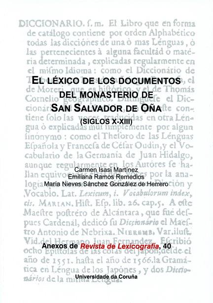 LÉXICO DE LOS DOCUMENTOS DEL MONASTERIO DE SAN SALVADOR DE OÑA (SIGLOS X-XIII), EL | 9788497496674 | ISASI MARTÍNEZ, CARMEN / RAMOS REMEDIOS, EMILIANA / SÁNCHEZ GONZÁLEZ DE HERRERO, MARÍA NIEVES