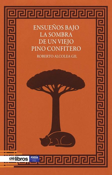 ENSUEÑOS BAJO LA SOMBRA DE UN VIEJO PINO CONFITERO | 9791387951313 | ALCOLEA GIL, ROBERTO