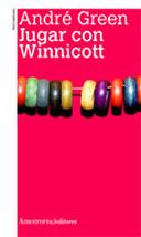 JUGAR CON WINNICOTT | 9789505181216 | GREEN, ANDRE