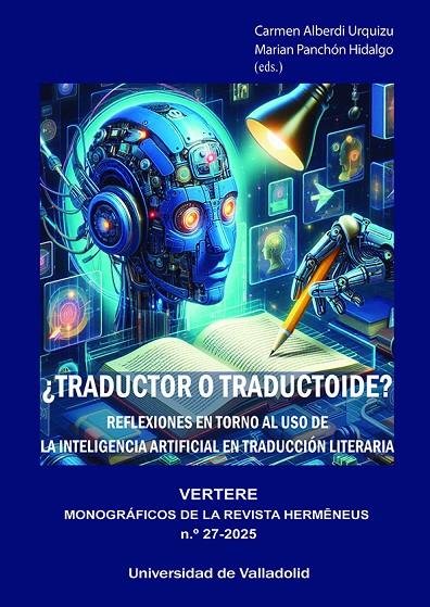 REFLEXIONES EN TORNO AL USO DE LA INTELIGENCIA ARTIFICIAL EN TRADUCCIÓN LITERARIA | 9788413203683