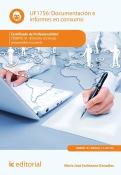 DOCUMENTACIÓN E INFORMES EN CONSUMO. COMT0110 | 9788416109616 | SORLÓZANO GONZÁLEZ, MARÍA JOSÉ