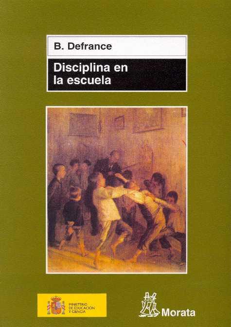 DISCIPLINA EN LA ESCUELA | 9788471125026 | DEFRANCE, BERNARD