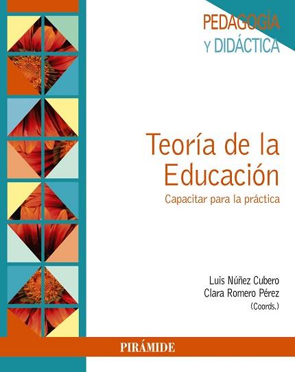 TEORÍA DE LA EDUCACIÓN | 9788436837483 | NÚÑEZ CUBERO, LUIS / ROMERO PÉREZ, CLARA