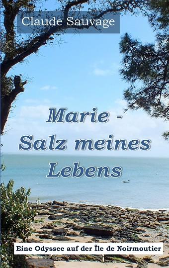 MARIE - SALZ MEINES LEBENS | 9783738626148 | SAUVAGE, CLAUDE
