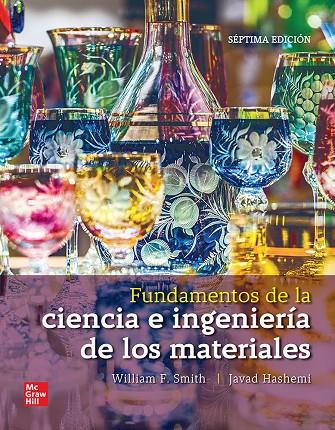 FUNDAMENTOS DE LA CIENCIA E INGENIERIA DE LOS MATERIALES (7 EDICIÓN) | 9781456294878 | SMITH, WILLIAM