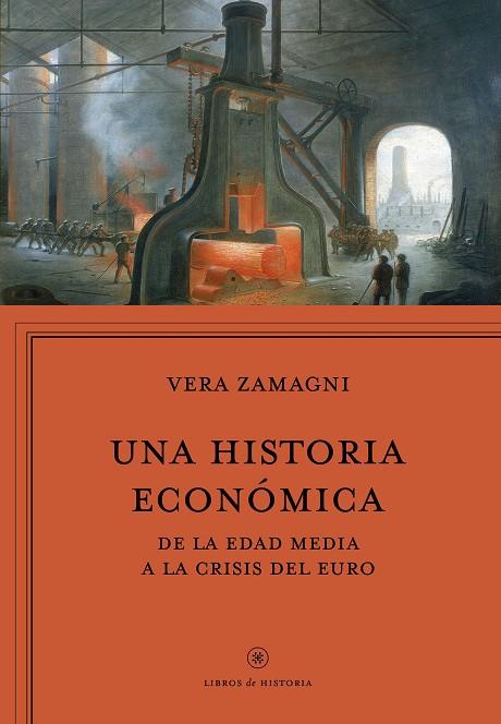 HISTORIA ECONÓMICA, UNA | 9788416771042 | ZAMAGNI, VERA