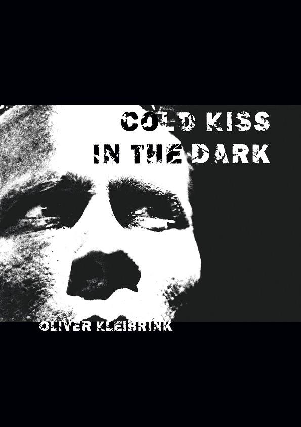 COLD KISS IN THE DARK | 9783748103349 | KLEIBRINK, OLIVER