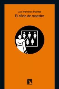 OFICIO DE MAESTRO, EL | 9788483195390 | PUMARES PUERTAS, LUIS