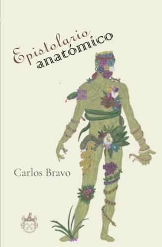EPISTOLARIO ANATÓMICO | 9786079963859 | BRAVO, CARLOS