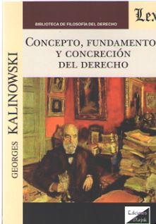 CONCEPTO, FUNDAMENTOS Y CONCRECION DEL DERECHO | 9789563922974 | KALINOWSKI, GEORGES