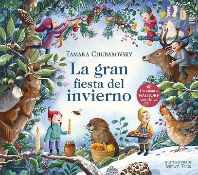 GRAN FIESTA DEL INVIERNO, LA (CUENTOS WALDORF CON RIMAS) | 9788419910431 | CHUBAROVSKY, TAMARA
