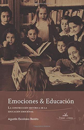 EMOCIONES & EDUCACIÓN | 9788417405540 | ESCOLANO BENITO, AGUSTÍN