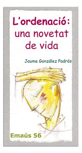 ORDENACIÓ : UNA NOVETAT DE VIDA, L' | 9788474678888 | GONZÁLEZ I PADRÓS, JAUME