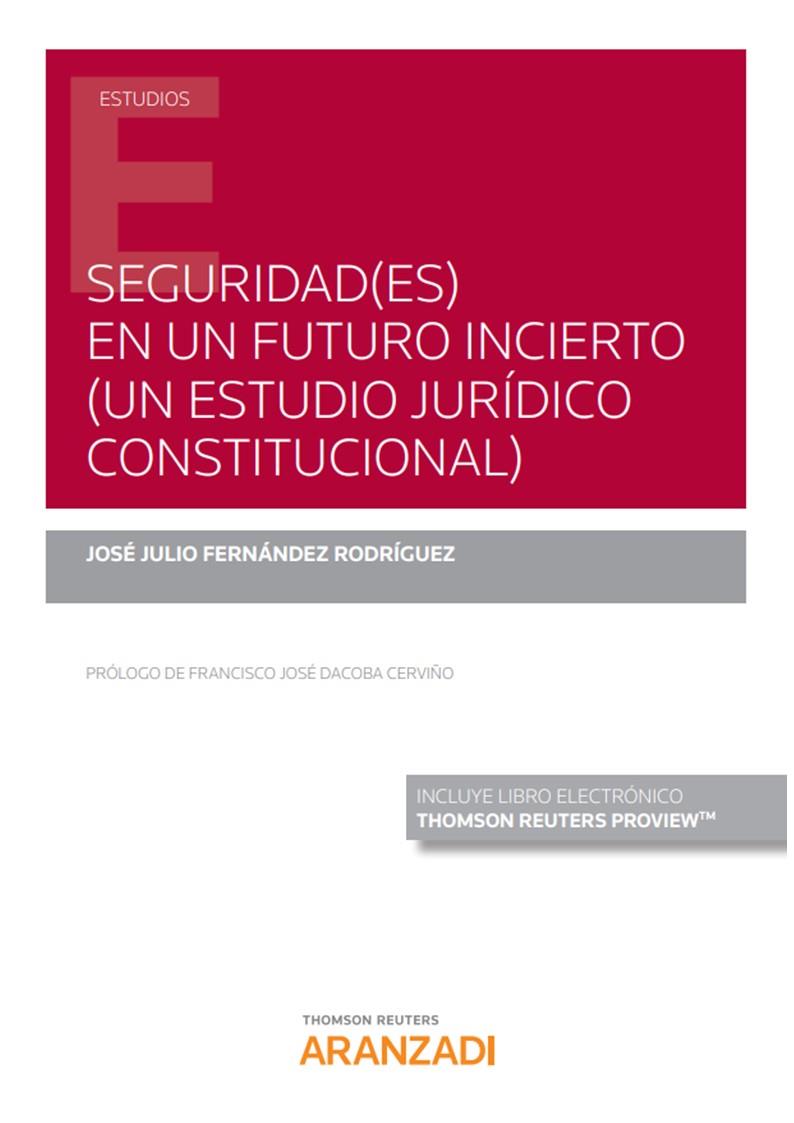 SEGURIDAD(ES) EN UN FUTURO INCIERTO (UN ESTUDIO JURIDICO CONSTITUCIONA | 9788413452784 | SABIDO RODRIGUEZ, MERCEDES