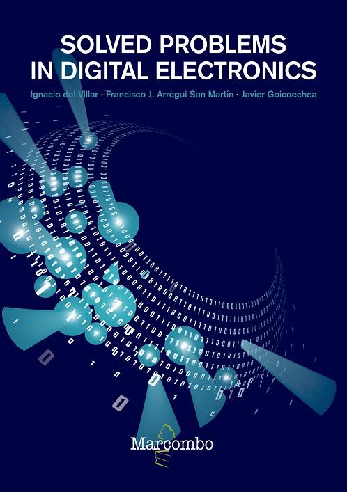 SOLVED PROBLEMS IN DIGITAL ELECTRONICS | 9788426726308 | DEL VILLAR, IGNACIO / ARREGUI, FRANCISCO J. / GOICOECHEA, JAVIER