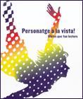 PERSONATGE A LA VISTA! LLIBRES QUE FAN LECTORS | 9788439367451