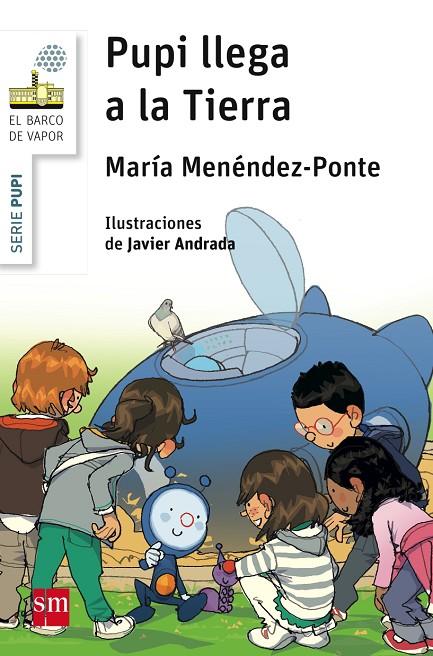 PUPI LLEGA A LA TIERRA | 9788467577754 | MENÉNDEZ-PONTE, MARÍA