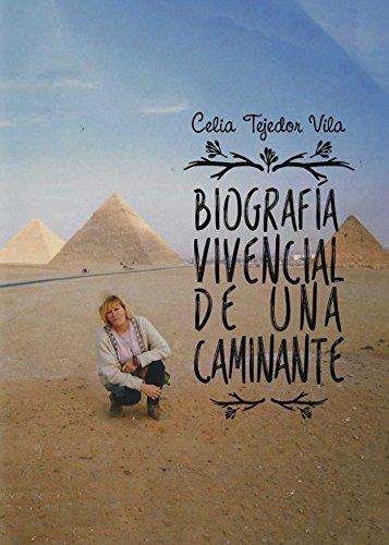 BIOGRAFÍA VIVENCIAL DE UNA CAMINANTE | 9788416439959 | TEJEDOR VILA, CELIA