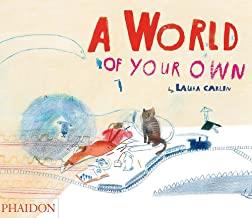 A WORLD OF YOUR OWN | 9780714863627 | CARLIN, LAURA