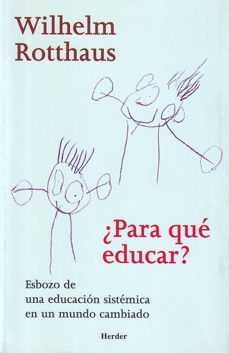 ¿PARA QUÉ EDUCAR? | 9788425423239 | ROTTHAUS, WILHELM