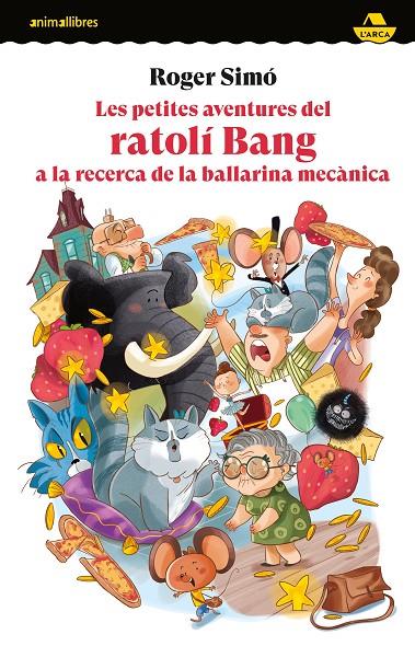PETITES AVENTURES DEL RATOLÍ BANG A LA RECERCA DE LA BALLARINA MECÀNICA, LES | 9788419659675 | SIMÓ, ROGER