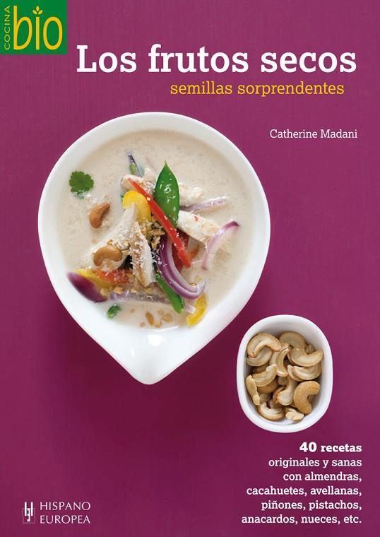 FRUTOS SECOS, LOS. SEMILLAS SORPRENDENTES | 9788425520464 | MADANI, CATHERINE