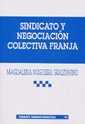 SINDICATO Y NEGOCIACIÓN COLECTIVA FRANJA | 9788484423829 | MAGDALENA NOGUEIRA GUASTAVINO