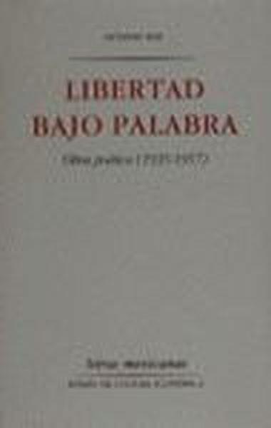 LIBERTAD BAJO PALABRA : OBRA POÉTICA (1935-1957) | 9788437503011 | PAZ, OCTAVIO