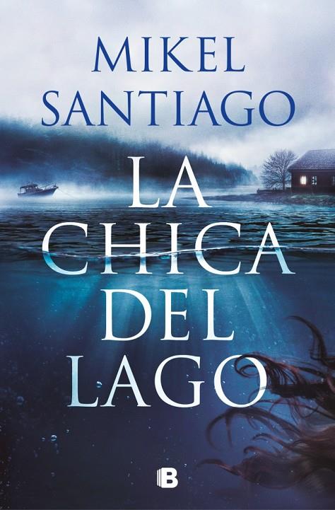CHICA DEL LAGO, LA | 9788466682732 | SANTIAGO, MIKEL