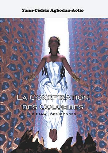CONSPIRATION DES COLOMBES, LA | 9782322222285 | AGBODAN-AOLIO, YANN-CEDRIC