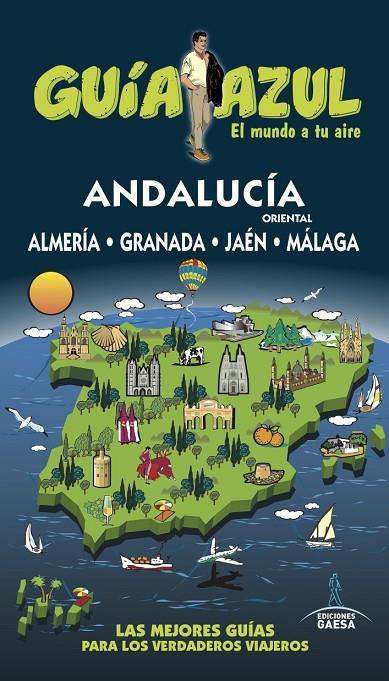 ANDALUCÍA ORIENTAL : GUÍA AZUL [2016] | 9788416766291 | MONREAL, MANUEL / GARCÍA, JESÚS / DE LA ORDEN, FERNANDO