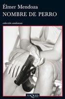 NOMBRE DE PERRO | 9788483834435 | MENDOZA, ÉLMER