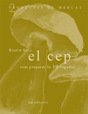 CEP, EL : COM PREPARAR-LO 10 VEGADES | 9788460982913 | SALA, RAMÓN