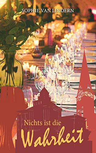 NICHTS IST DIE WAHRHEIT | 9783750445420 | VAN LINDERN, SOPHIE