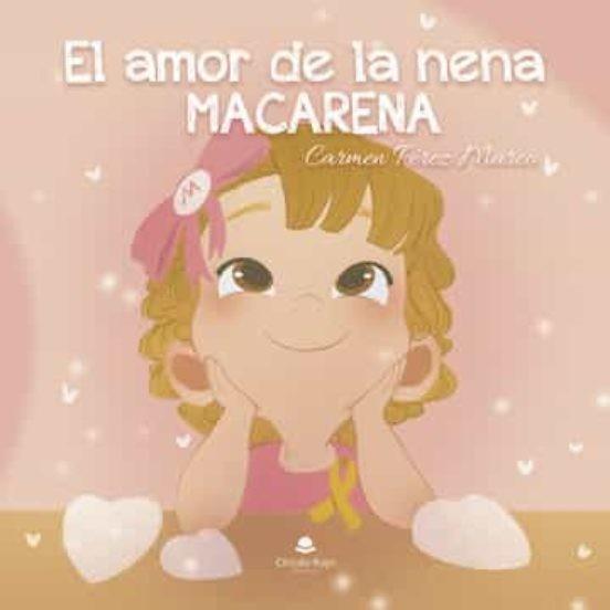 AMOR DE LA NENA MACARENA, EL | 9788411590921 | PÉREZ MARCO, CARMEN