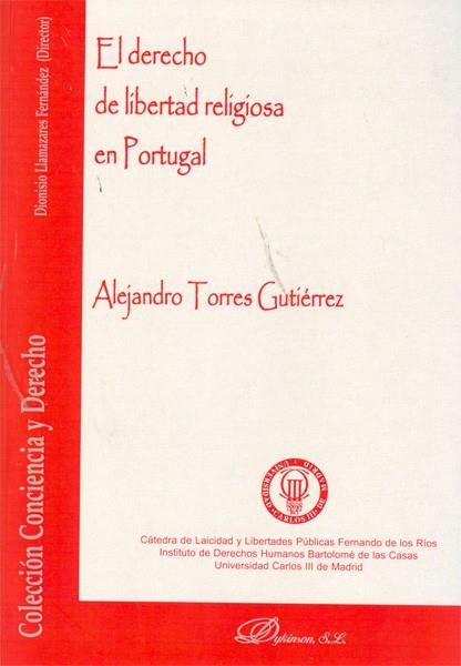 DERECHO DE LIBERTAD RELIGIOSA EN PORTUGAL, EL | 9788498499100 | TORRES GUTIÉRREZ, ALEJANDRO