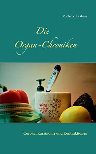 DIE ORGAN-CHRONIKEN | 9783750494954 | KRABINZ, MICHELLE