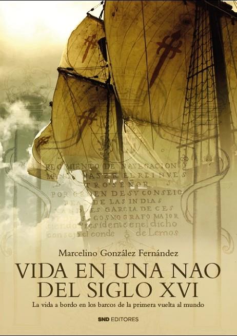 VIDA EN UNA NAO DEL SIGLO XVI | 9788418816567 | GONZALEZ FERNANDEZ, MARCELINO