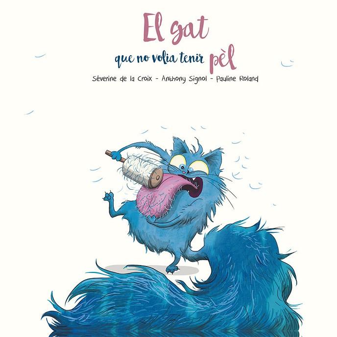GAT QUE NO VOLIA TENIR PÉL, EL | 9788491455295 | CROIX, SEVERINE DE LA